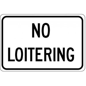 No Loitering Sign